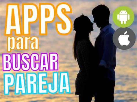 Las 10 Mejores Apps para encontrar pareja en。